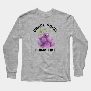 Grape Minds Think Alike | Grapes Pun Long Sleeve T-Shirt